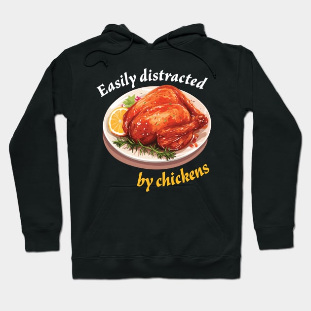 Easily Distracted by Chickens Hoodie by PaulJus